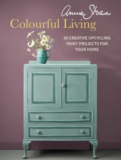 Annie Sloan Colourful Living - Annie Sloan