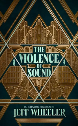 The Violence of Sound - Jeff Wheeler