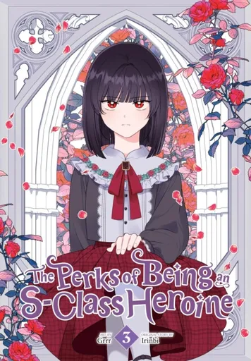 The Perks of Being an S-Class Heroine, Vol. 3 - Shirley Chen, Grrr, Irinbi Irinbi