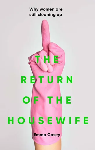 Return of the Housewife - Casey Emma