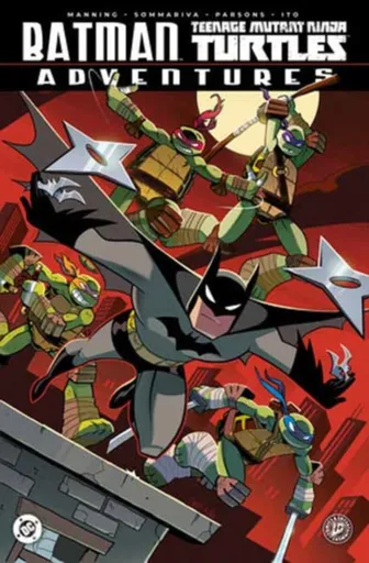 Batman/Teenage Mutant Ninja Turtles Adventures - Matthew K. Manning, Jon Sommariva