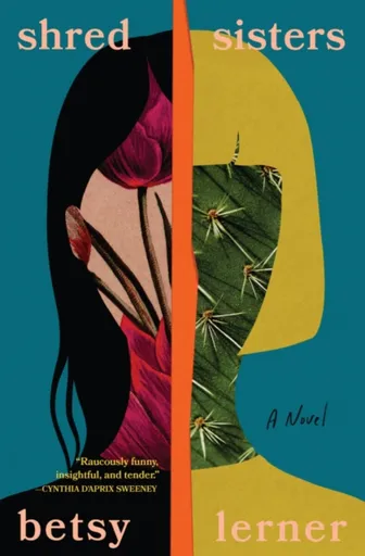 Shred Sisters - Betsy Lerner