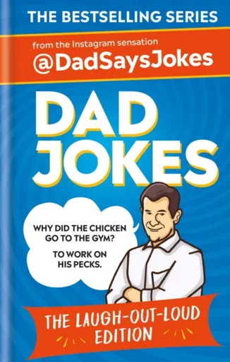 Dad Jokes: The Laugh-out-loud edition - Jokes Dad Says