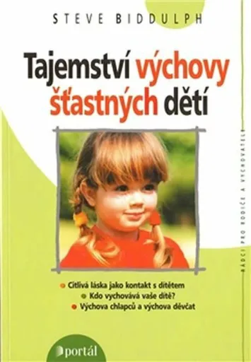 Tajemství výchovy šťastných dětí - Steve Biddulph