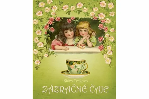 Zázračné čaje - Klára Trnková