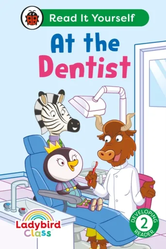Ladybird Class -  At the Dentist:  Read It Yourself - Level 2 Developing Reader - Ladybird