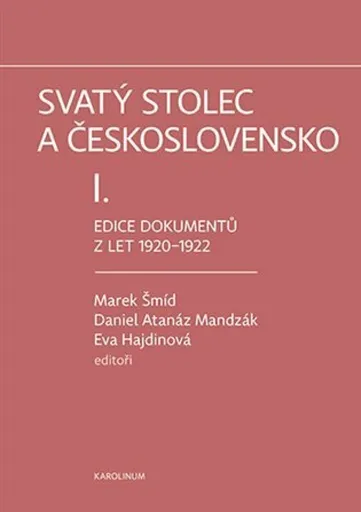 Svatý stolec a Československo I. - Eva Hajdinová, Marek Šmíd, Daniel Atanáz   Madzák