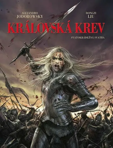 Královská krev 1 - Svatokrádežná svatba - Alejandro Jodorowsky, Dongzi Liu