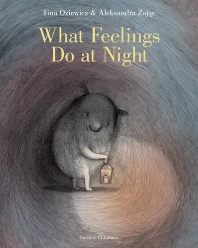 What Feelings Do at Night - Tina Oziewicz