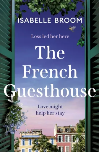 The French Guesthouse - Isabelle Broom