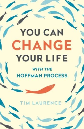 You Can Change Your Life - Tim Laurence