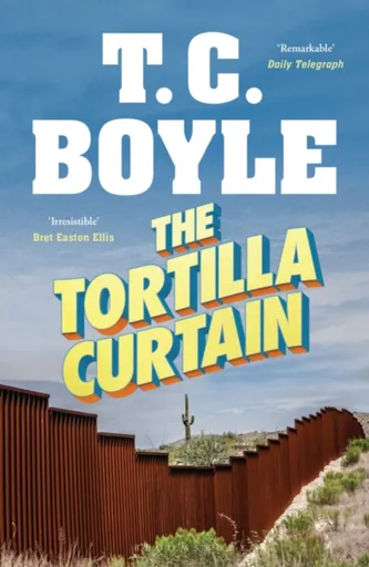 The Tortilla Curtain - Boyle T.C.
