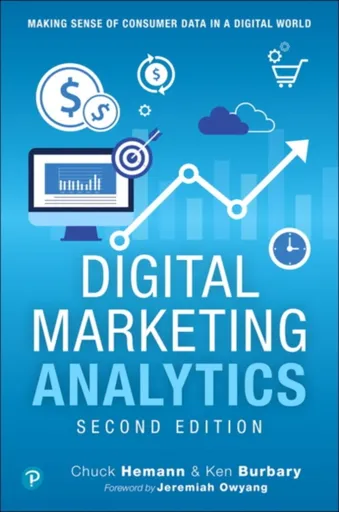 Digital Marketing Analytics - Chuck Hemann, Ken Burbary
