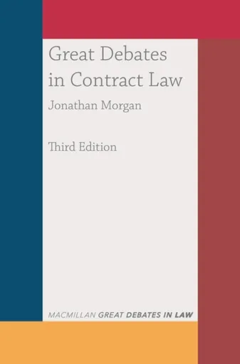 Great Debates in Contract Law - Dr Jonathan  Morgan