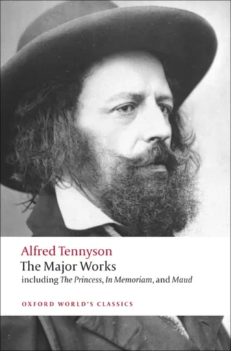 The Major Works - Alfred Lord Tennyson