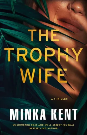 The Trophy Wife - Minka Kent
