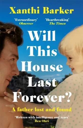 Will This House Last Forever? - Xanthi Barker