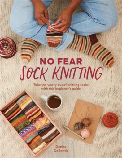 No Fear Sock Knitting - Denise Desantis