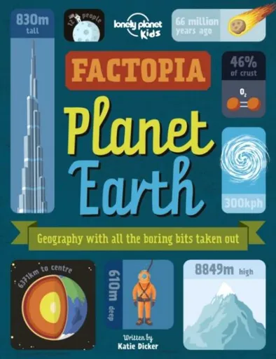 Lonely Planet Kids Factopia â€“ Planet Earth - Lonely Planet Kids, Katie Dicker