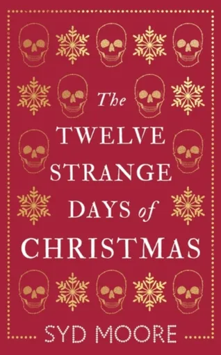 The Twelve Strange Days of Christmas - Syd Moore