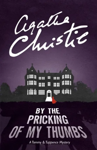 By the Pricking of My Thumbs - Agatha Christie