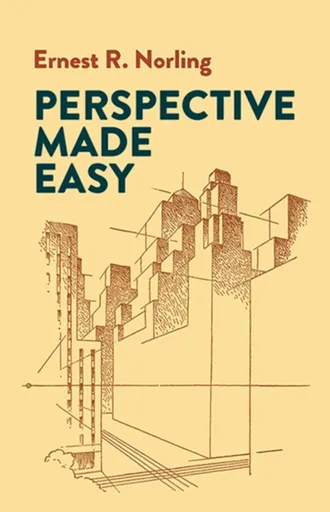 Perspective Made Easy - Ernest Norling