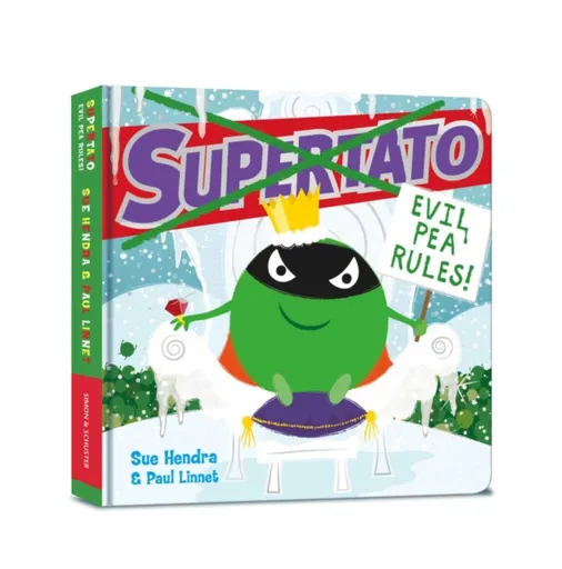 Supertato: Evil Pea Rules - Sue Hendra, Paul Linnet