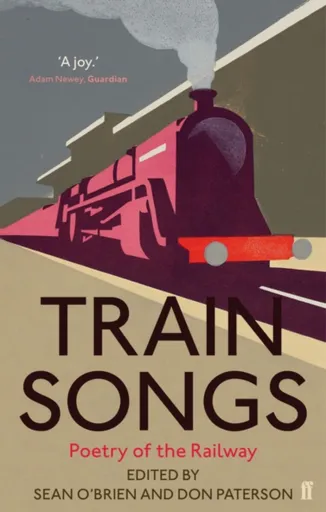 Train Songs - Don Paterson, Sean O