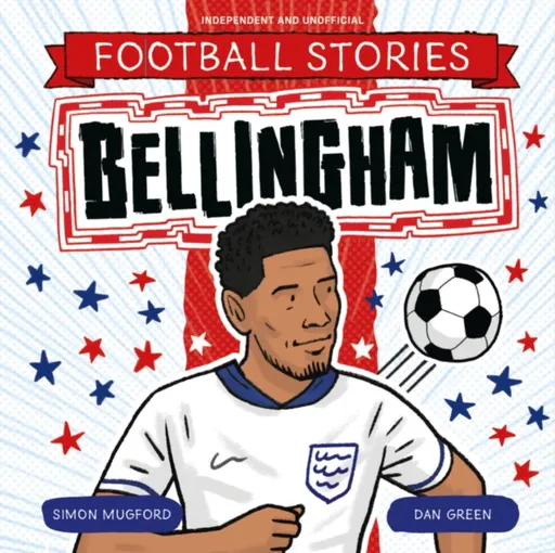Football Stories: Bellingham - Simon Mugford