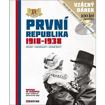 První republika 1918 - 1938: Dějiny - Osobnosti - Denní život (978-80-7525-152-7)