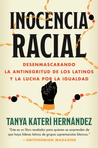 Inocencia racial - Tanya Kateri Hernandez