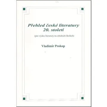 Přehled české literatury 20. století (8595637000131)