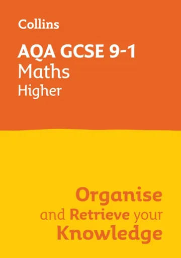 AQA GCSE 9-1 Maths Higher Organise and Retrieve Your Knowledge - Collins GCSE