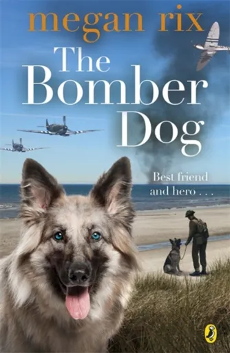 The Bomber Dog - Megan Rix