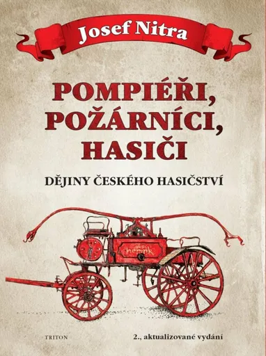 Pompiéři, požárníci, hasiči - Josef Nitra