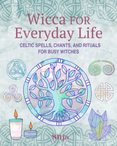 Wicca for Everyday Life - Silja