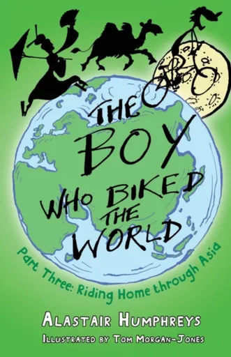 The Boy Who Biked the World Part 3 - Alastair Humphreys