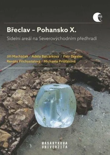 Břeclav - Pohansko X. - Jiří Macháček, Petr Dresler, Renáta Přichystalová, Adéla Balcárková, Michaela Prišťáková