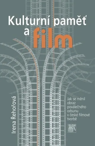 Kulturní paměť a film - Irena Řehořová
