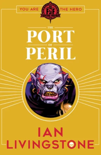 Fighting Fantasy: The Port of Peril - Ian Livingstone