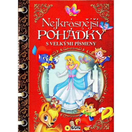 SUN Nejkrásnější pohádky s velkými písmeny pro malé čtenáře