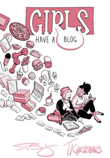 Girls Have a Blog: The Signature Edition - Sarah Bollinger, Thorn Kurtzhals