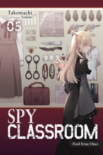 Spy Classroom, Vol. 5 (light novel) - Nathaniel Thrasher, Takemachi Takemachi, Tomari Takemachi