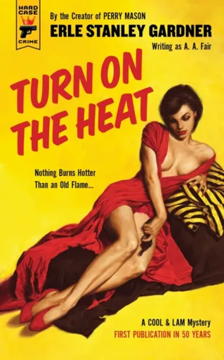 Turn on the Heat - Erle Stanley Gardner