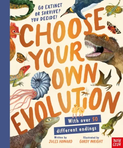 Choose Your Own Evolution: Go Extinct or Survive? You Decide! - Jules Howard