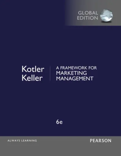 Framework for Marketing Management, A, Global Edition - Philip Kotler, Kevin Keller