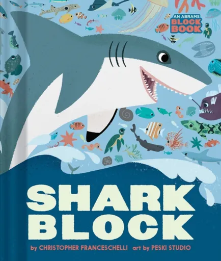 Sharkblock (An Abrams Block Book) - Christopher Franceschelli
