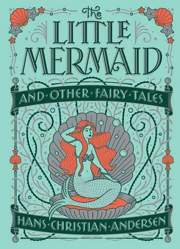 The Little Mermaid and Other Fairy Tales - Hans Andersen