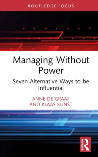 Managing Without Power - Rianne de Graaf, Klaas Kunst