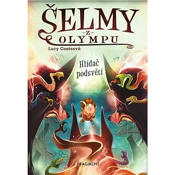 Šelmy z Olympu – Hlídač podsvětí (978-80-253-4408-8)